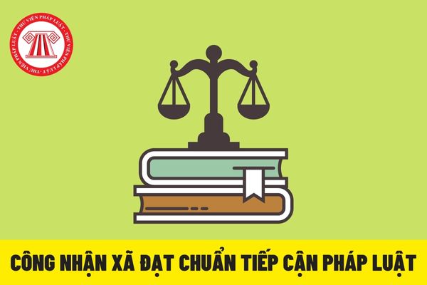 Quyết định công nhận xã, thị trấn đạt chuẩn tiếp cận pháp luật năm 2023